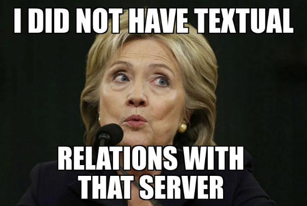i-did-not-have-textual-relations-with-that-server-hillary-clinton-meme